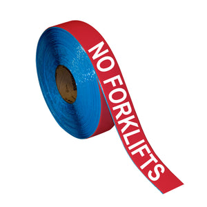Floor Marking Message Tape, 2'' x 100' , NO FORKLIFTS