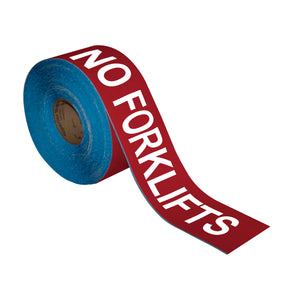 Floor Marking Message Tape, 4'' x 100' , NO FORKLIFTS