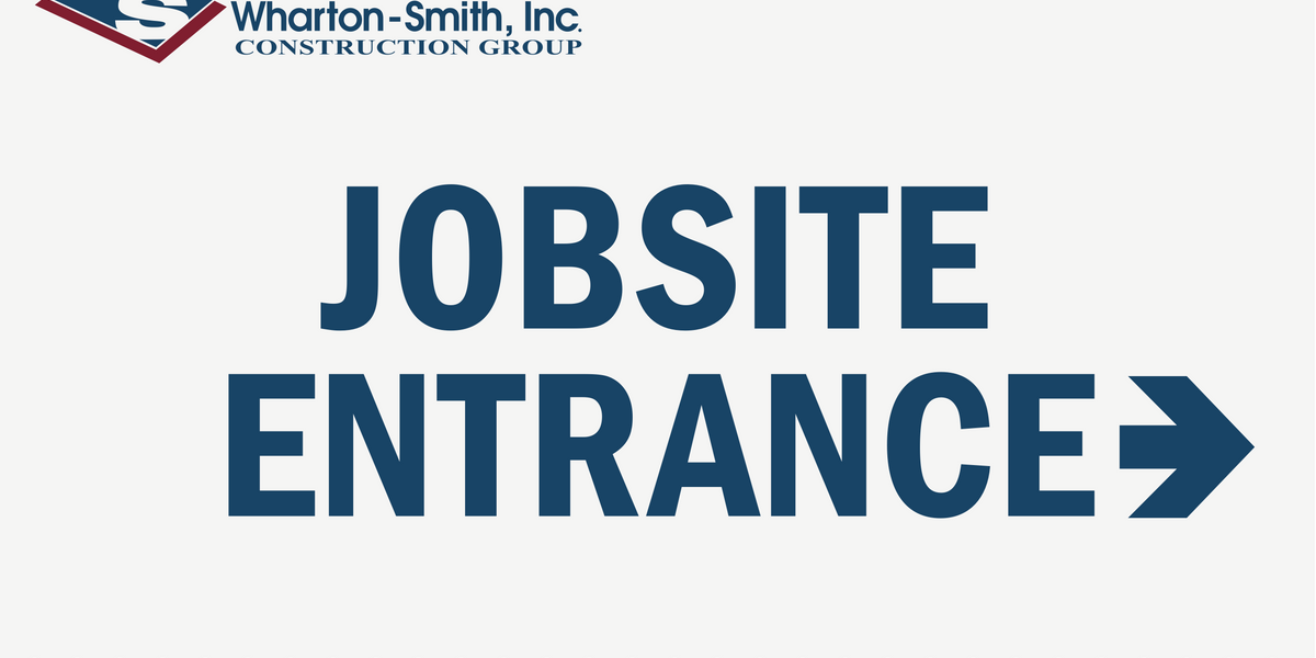 Jobsite Entrance R - Wharton-Smith Construction — makesafetyvisible.com