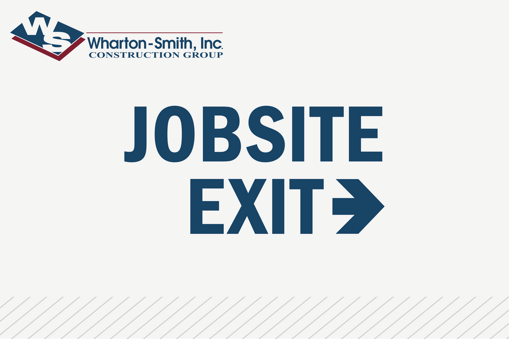 Jobsite Exit L - Wharton-Smith Construction