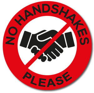 No Handshakes Please - Multi-Purpose Vinyl Sticker. Sizes:  4'' - 8'' - 12''