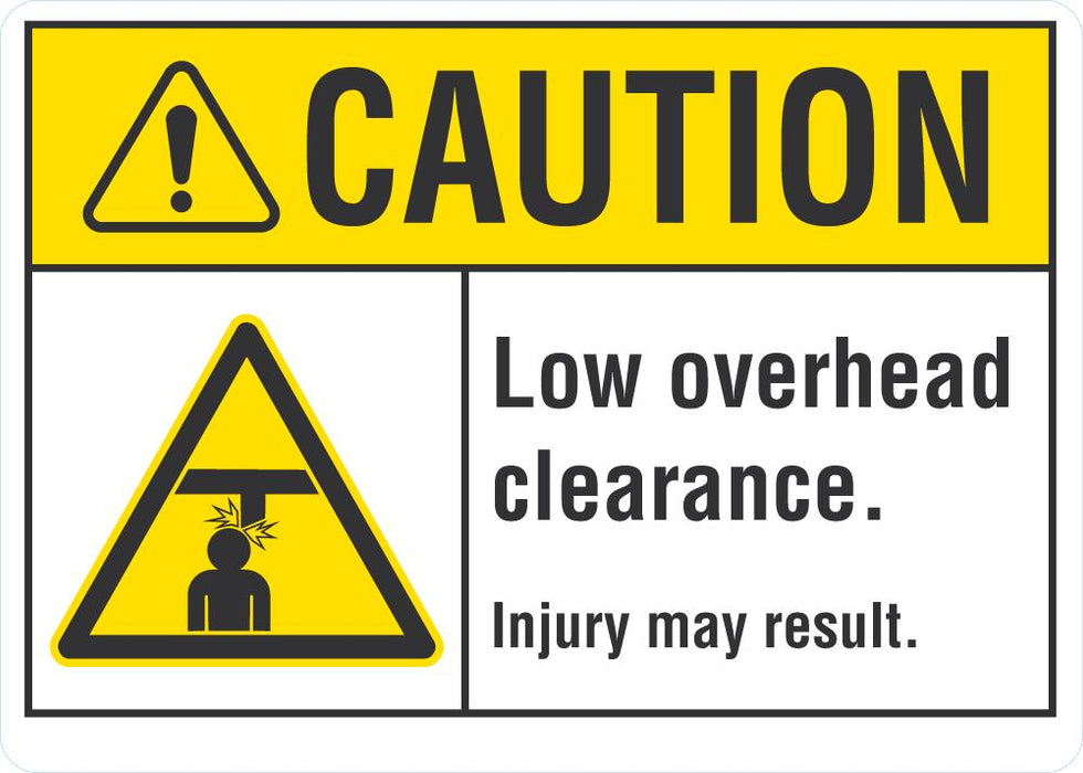 CAUTION Low Overhead Clearance Sign