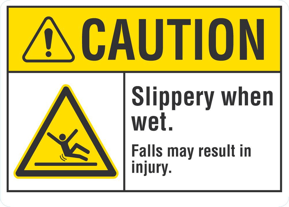CAUTION Slippery When Wet Sign