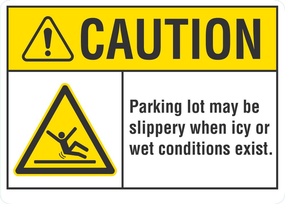 CAUTION Parking Lot May Be Slippery Sign