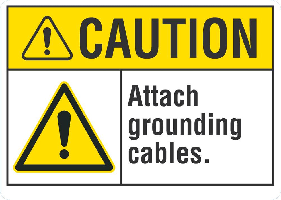 CAUTION Attach Grounding Cables Sign