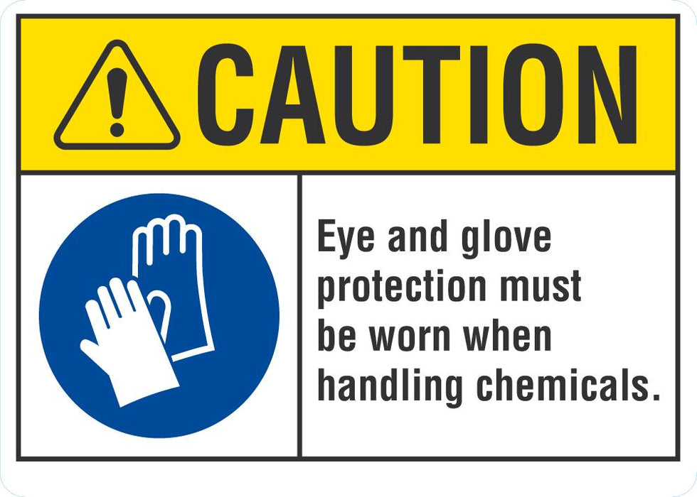 CAUTION Eye And Glove Protection Must Be Worn Sign