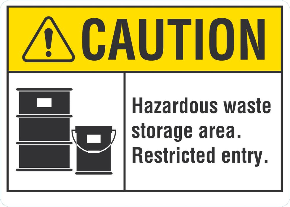 CAUTION Hazardous Waste Storage Area  (Restricted Entry) Sign