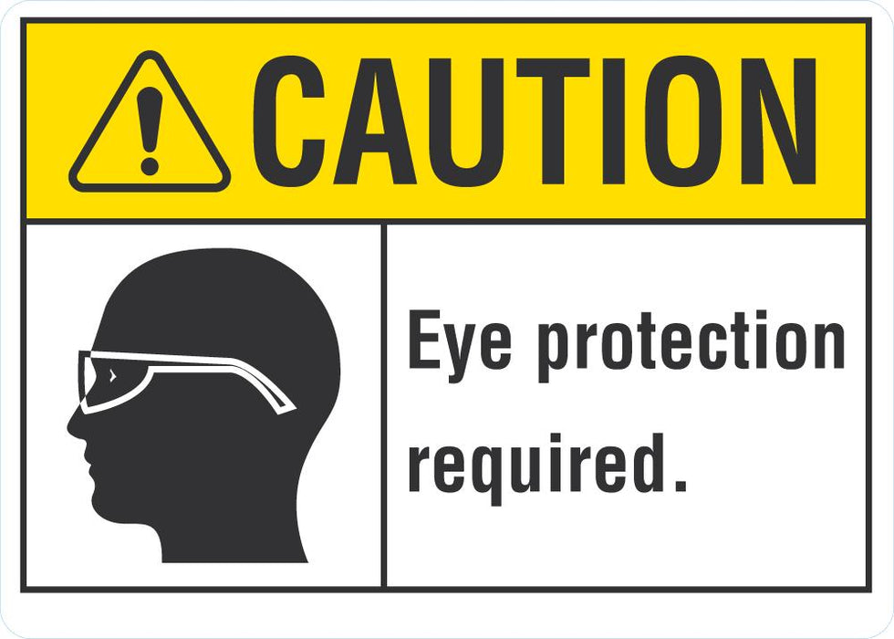 CAUTION Eye Protection Required Sign