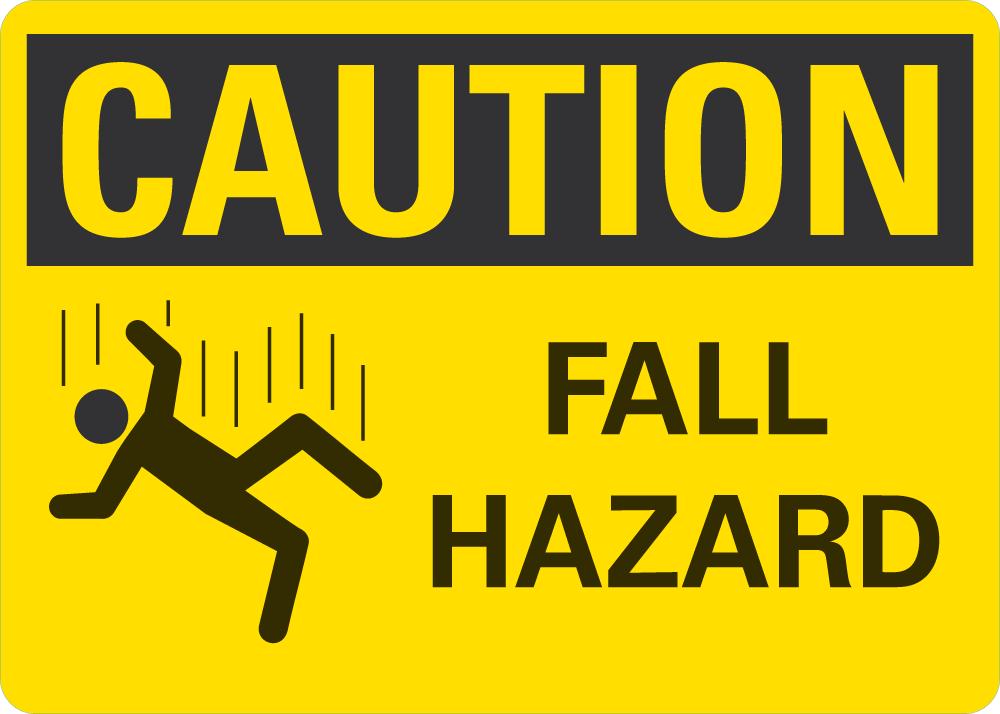 CAUTION Fall Hazard Sign — makesafetyvisible.com