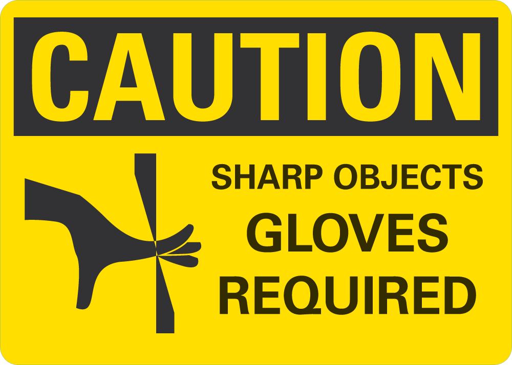 CAUTION Sharp Objects, Gloves Required Sign — makesafetyvisible.com