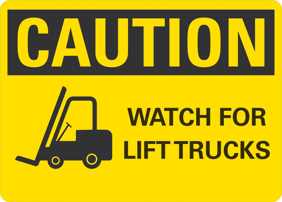 CAUTION Watch for Lift Trucks Sign