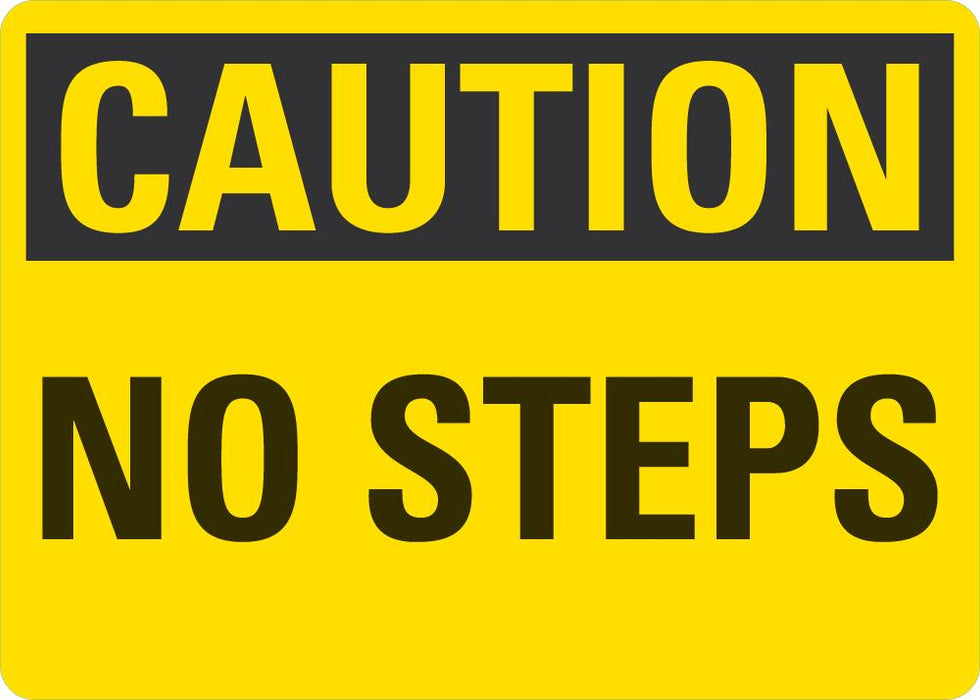 No Step Front Sign CAUTION No Steps Sign — makesafetyvisible.com