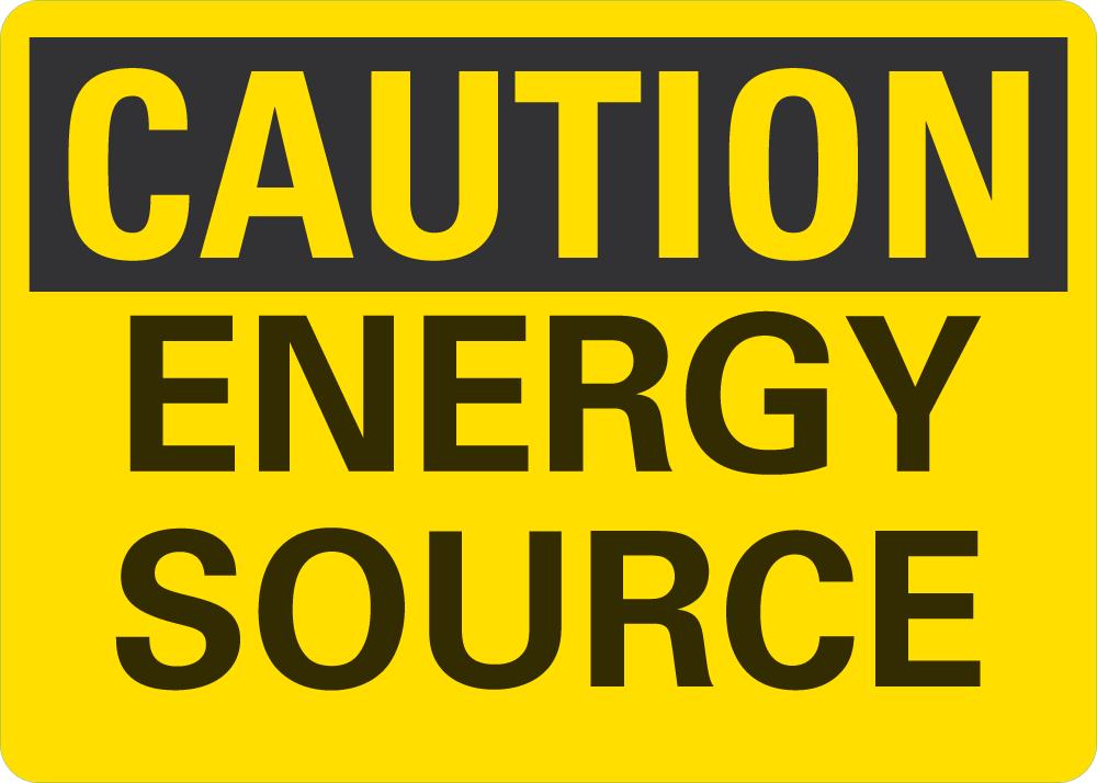 CAUTION Energy Source Sign — makesafetyvisible.com
