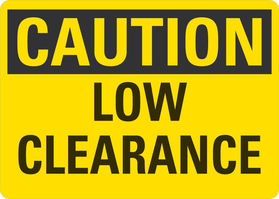 CAUTION Low Clearance Sign
