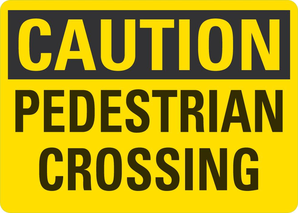 CAUTION Pedestrian Crossing Sign