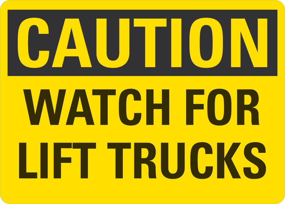 CAUTION Watch For Lift Trucks Sign