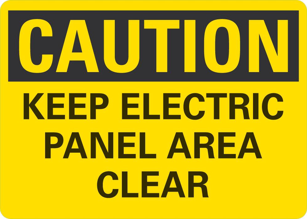 Caution Layout Panel CAUTION Keep Electric Panel Area Clear Sign — makesafetyvisible.com