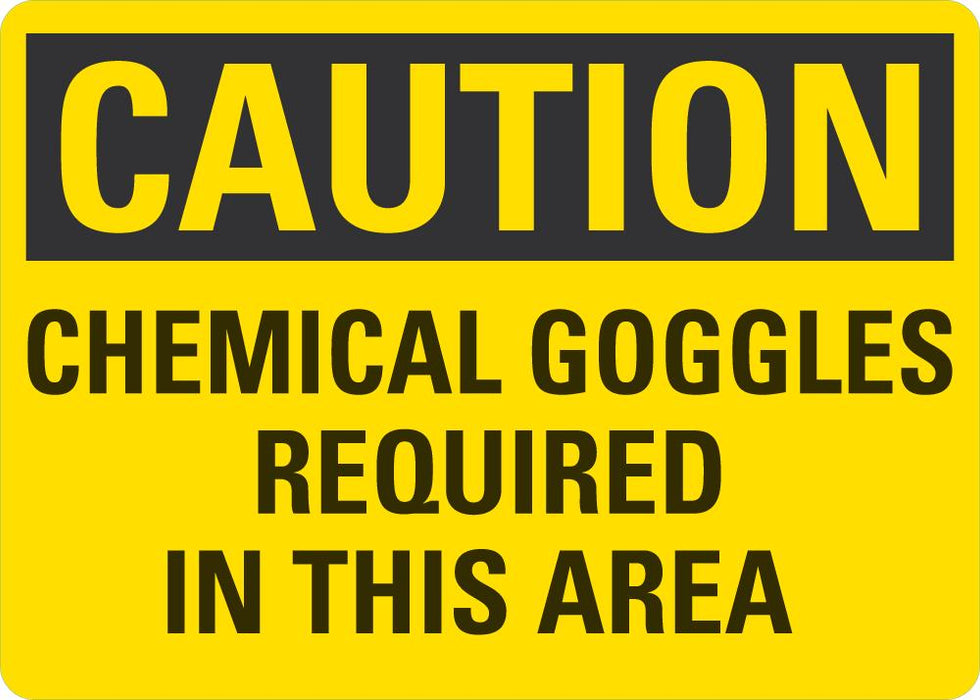 CAUTION Chemical Googles Required In This Area Sign