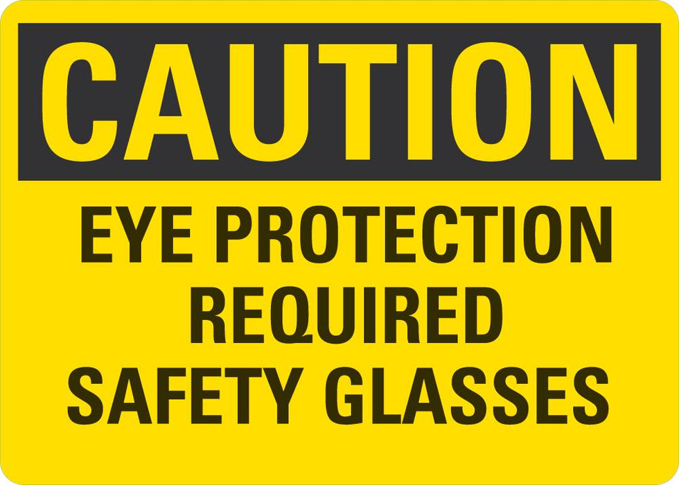 CAUTION Eye Protection Required Sign