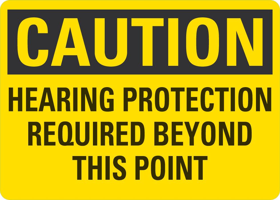 CAUTION Hearing Protection Required Beyond This Point Sign