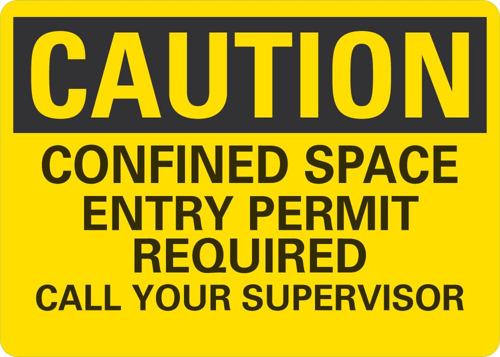 CAUTION Confined Space Entry Permit Required Sign