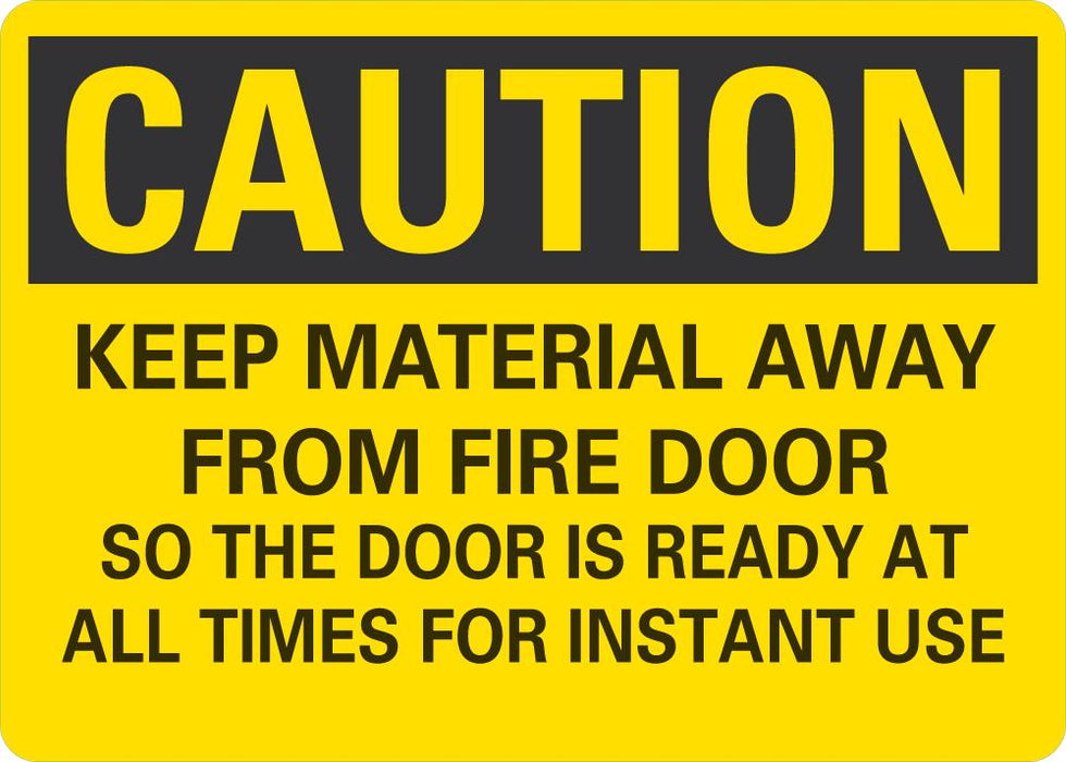 CAUTION Keep Material Away From Fire Door Sign