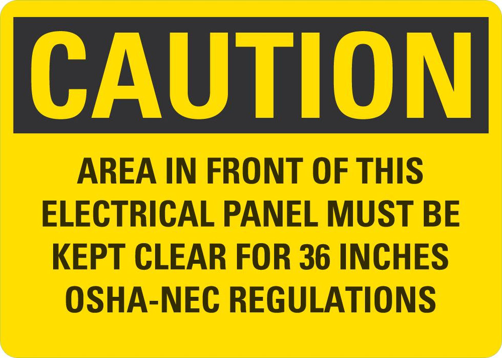 Caution Layout Panel CAUTION Area In Font Of This Electrical Panel Must Be Kept Clear Sign ...