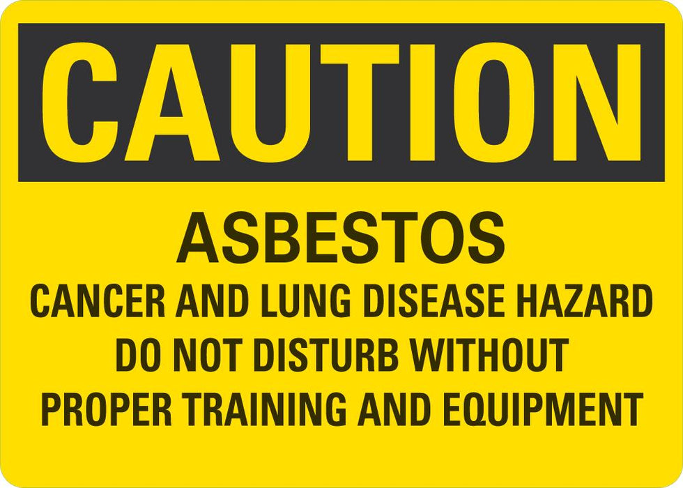 CAUTION Asbestos , Cancer And Lung Desease Hazard Sign