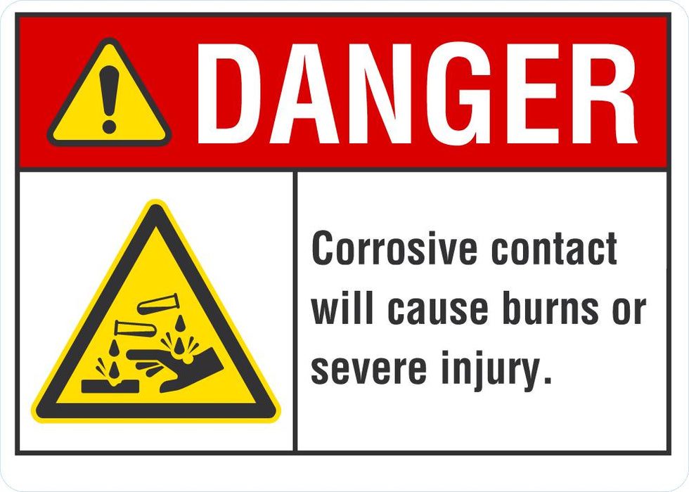 DANGER Corrosive Contact Will Cause Burns Or Severe Injury Sign