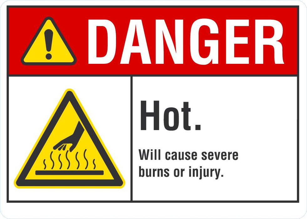 Warming Injury. Sign DANGER Hot, Will Cause Severe Burns Or Injury Sign — makesafetyvisible.com