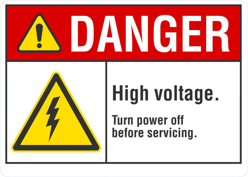 DANGER High Voltage , Turn Power Off Before Servicing Sign