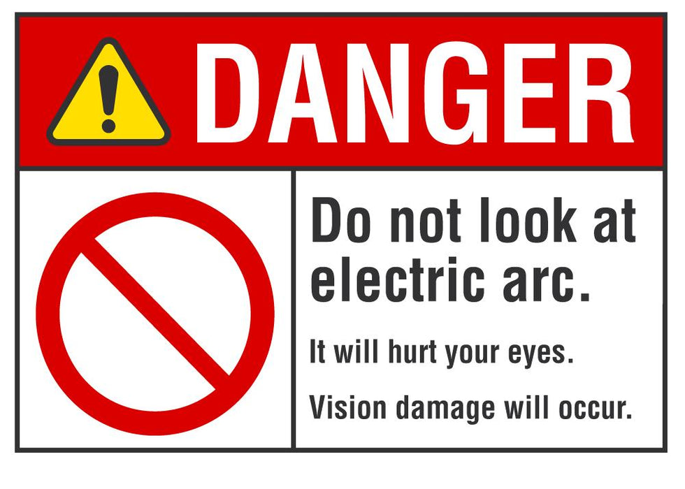 DANGER Do Not Look At Electric Arc Sign