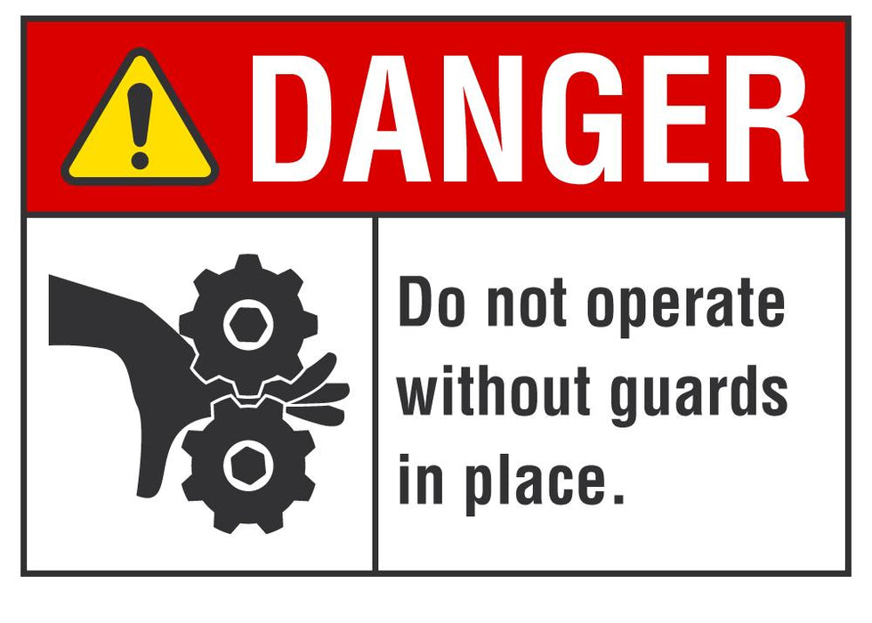 DANGER Do Not Operate Without Guards in Place Sign