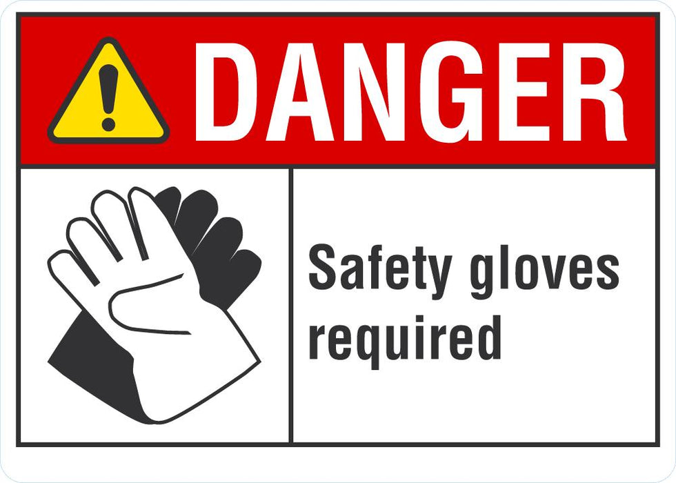 DANGER Safety Gloves Required Sign