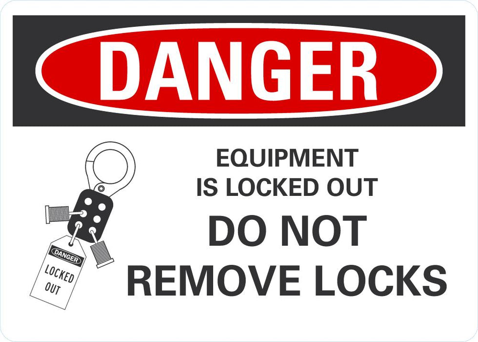 DANGER Equipment Is Locked Out, Do Not Remove Locks