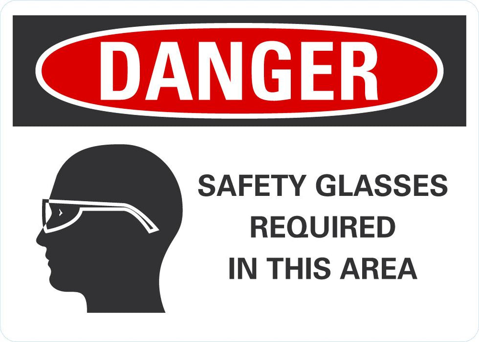 DANGER Safety Glasses Required In This Area Sign