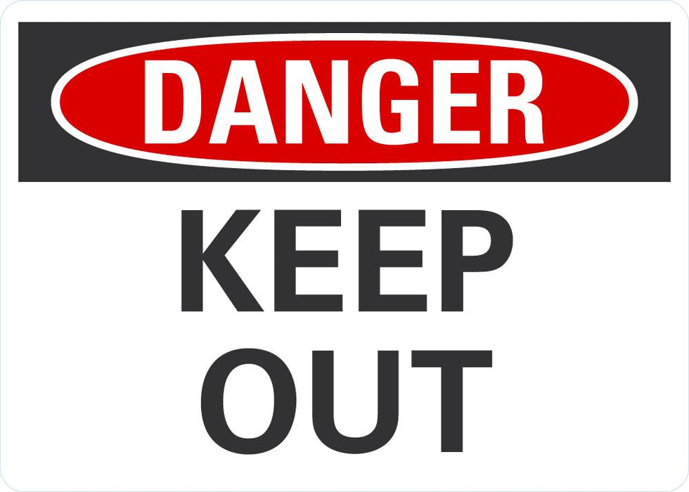 DANGER Keep Out Sign