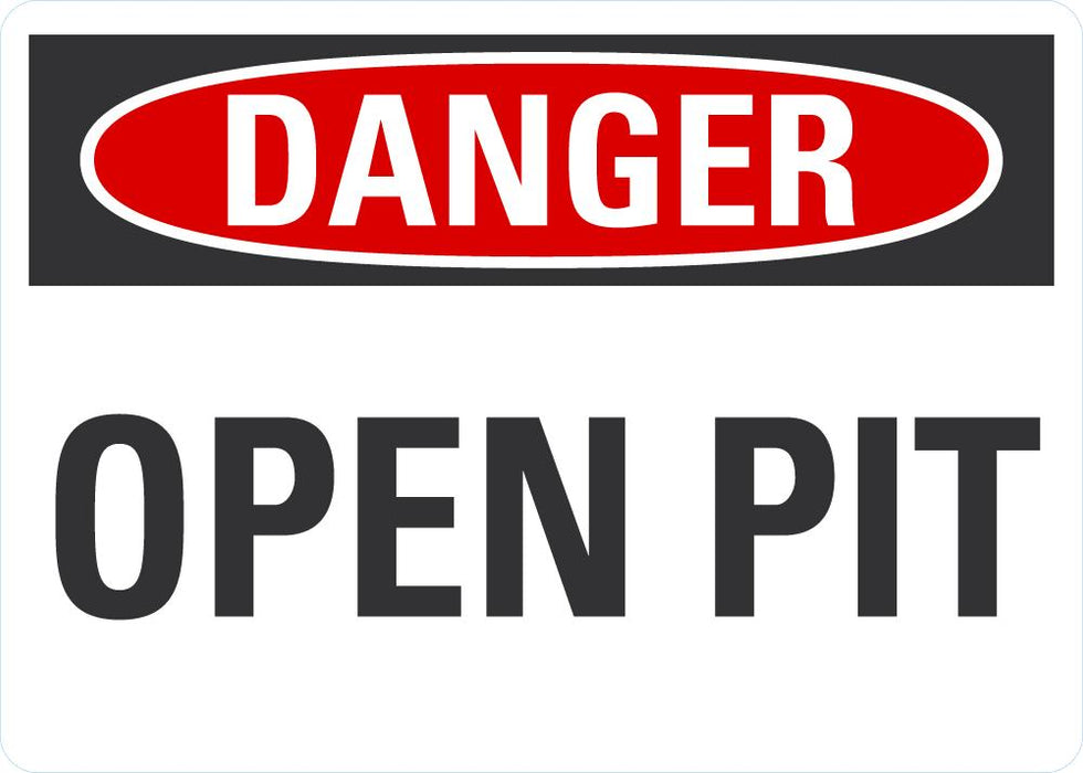 DANGER Open Pit Sign