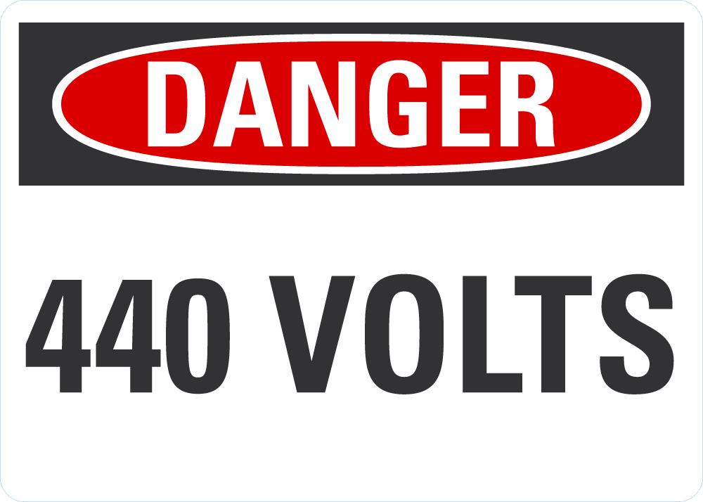 DANGER 440 Volts Sign — makesafetyvisible.com