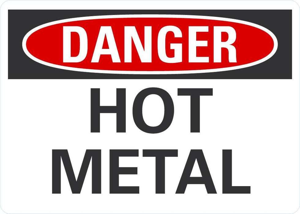 DANGER Hot Metal Sign