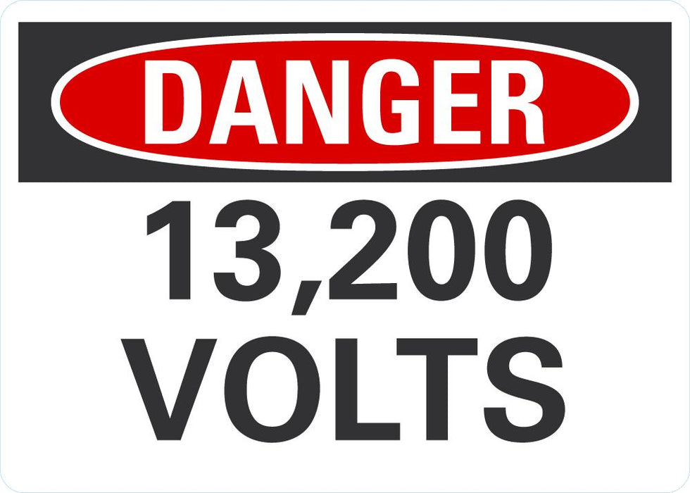 DANGER 13,200 Volts Sign