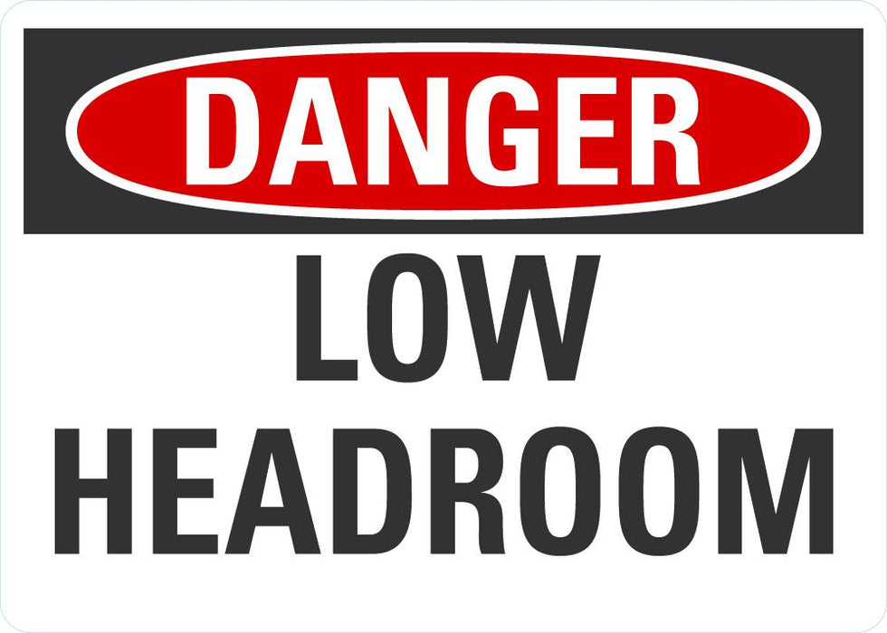DANGER Low Headroom Sign