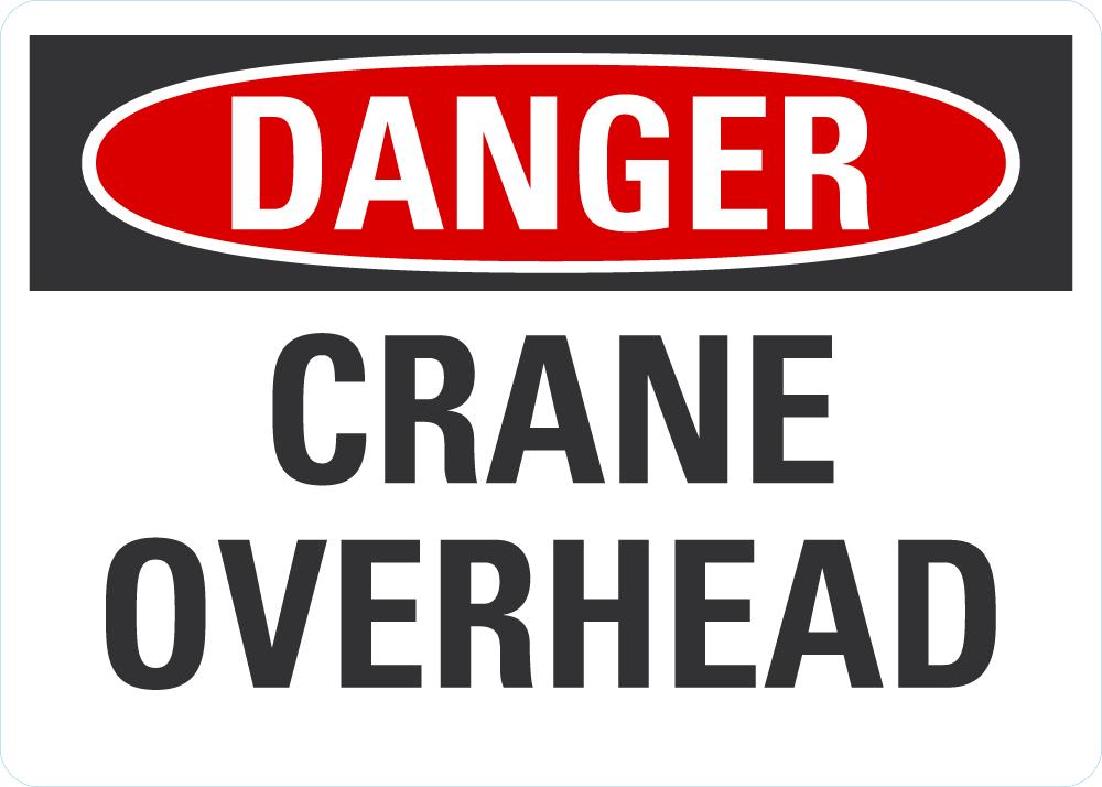DANGER Crane Overhead Sign — makesafetyvisible.com