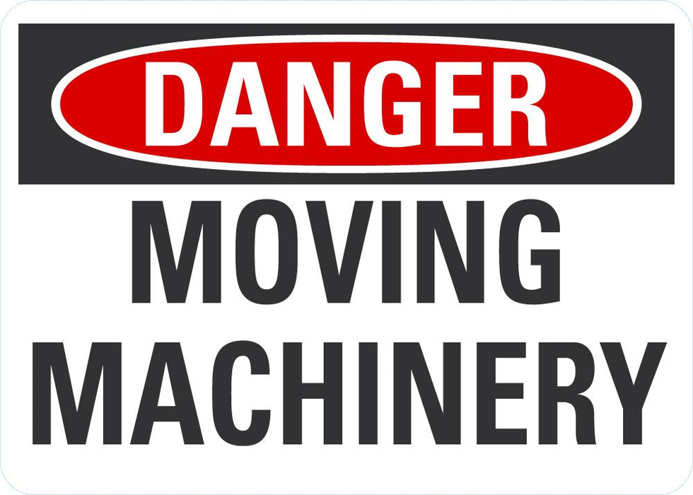 DANGER Moving Machinery Sign — makesafetyvisible.com