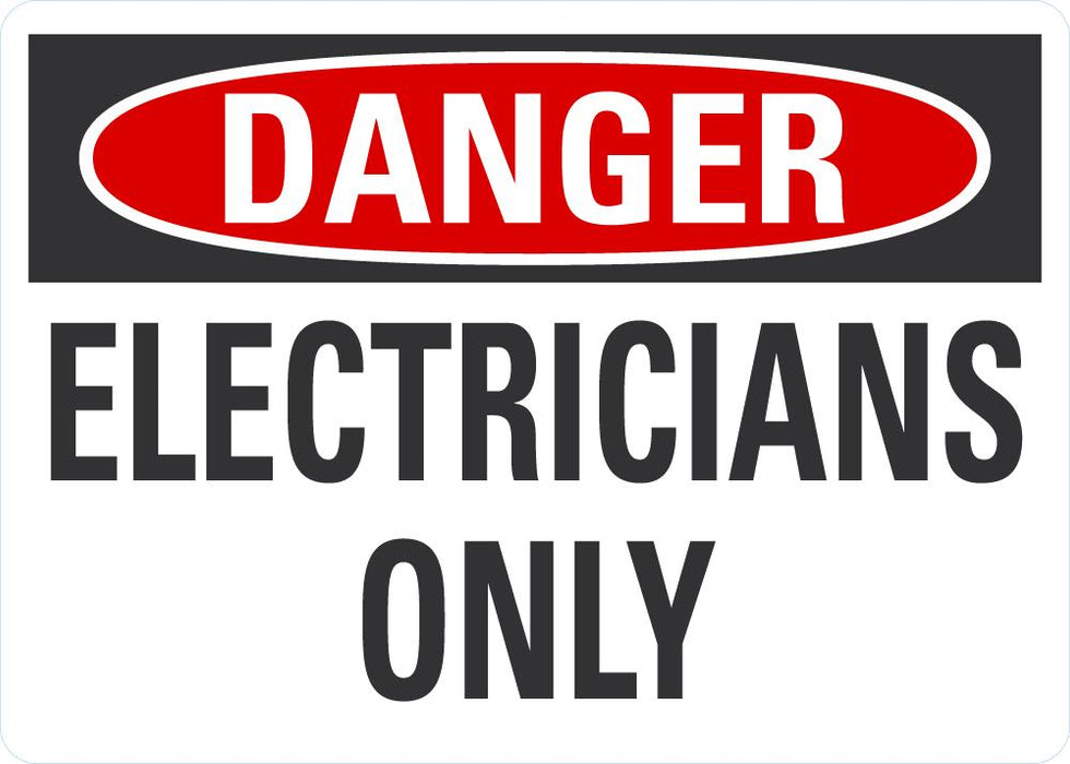 DANGER Electricians Only Sign