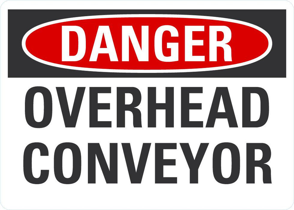 DANGER Overhead Conveyor Sign