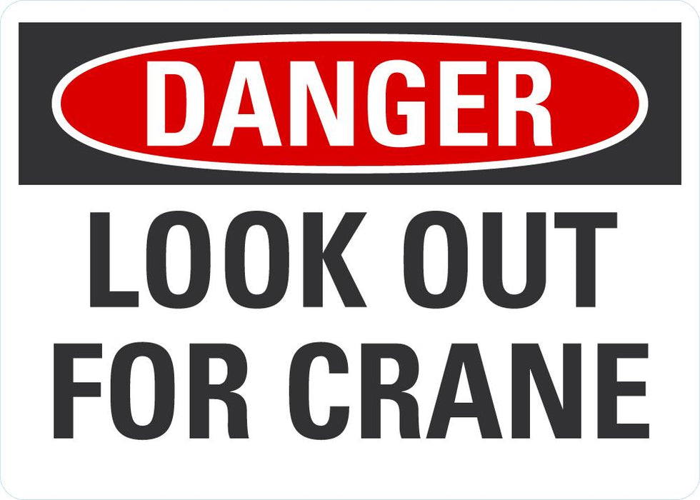 DANGER Look Out For Crane Sign