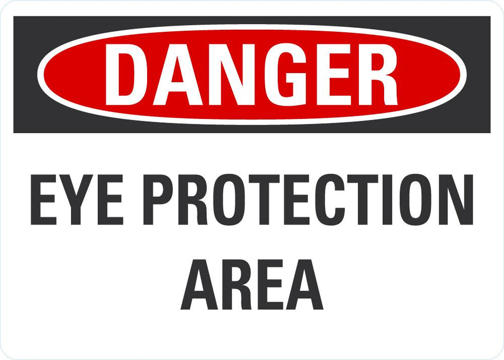 Eye Protection Area DANGER Eye Protection Area Sign — makesafetyvisible.com