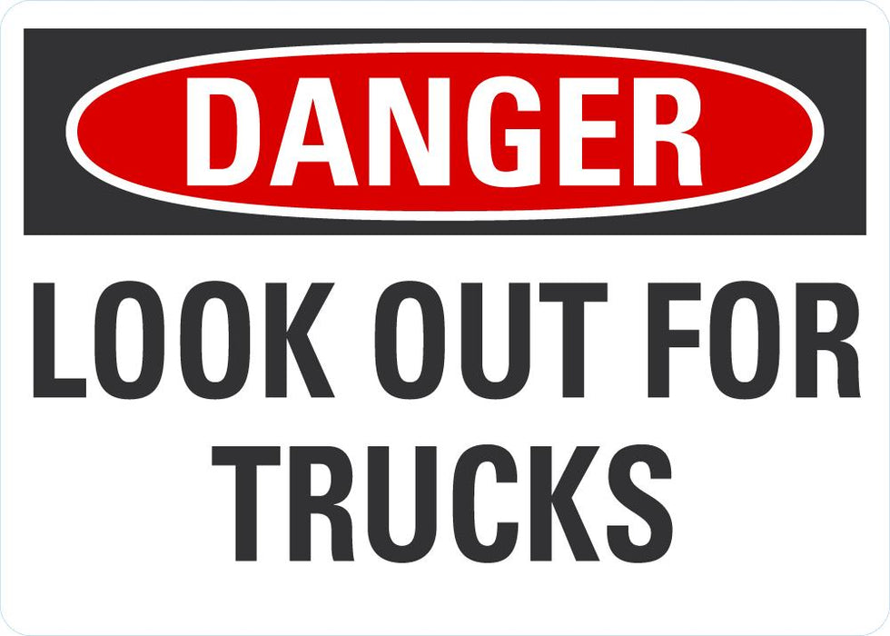 DANGER Look Out For Trucks Sign
