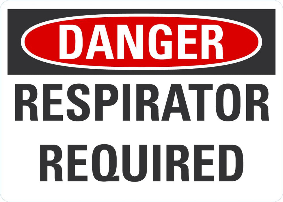 DANGER Respirator Required Sign